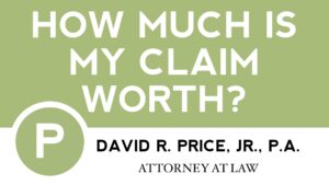 Video thumbnail for youtube video How Much is My Accident Claim Worth? - Attorney David R. Price, Jr. - Personal Injury Attorney Greenville SC